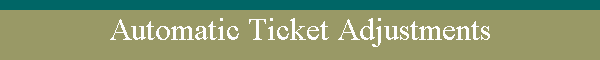 Automatic Ticket Adjustments