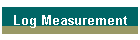 Log Measurement